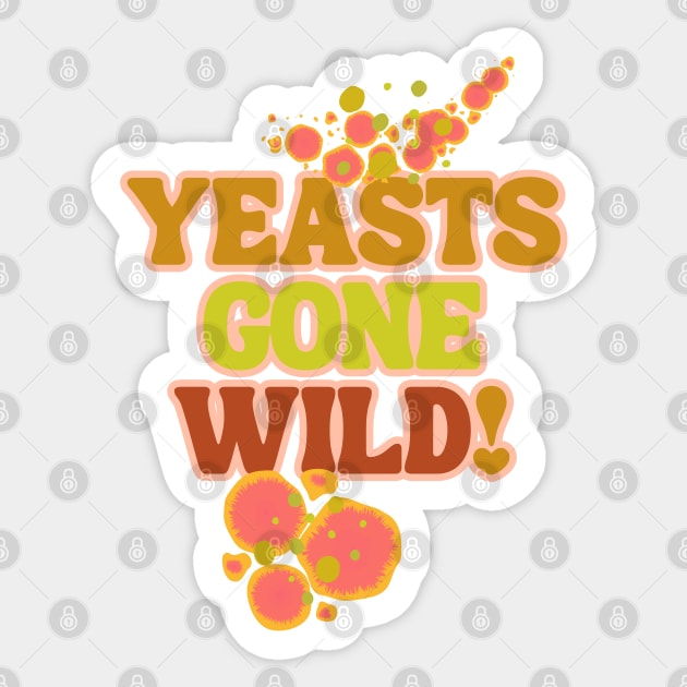 Yeast Gone Wild! Groovy Golden Style Sticker by SwagOMart